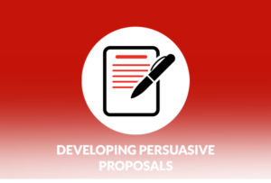 Developing Persuasive Proposals